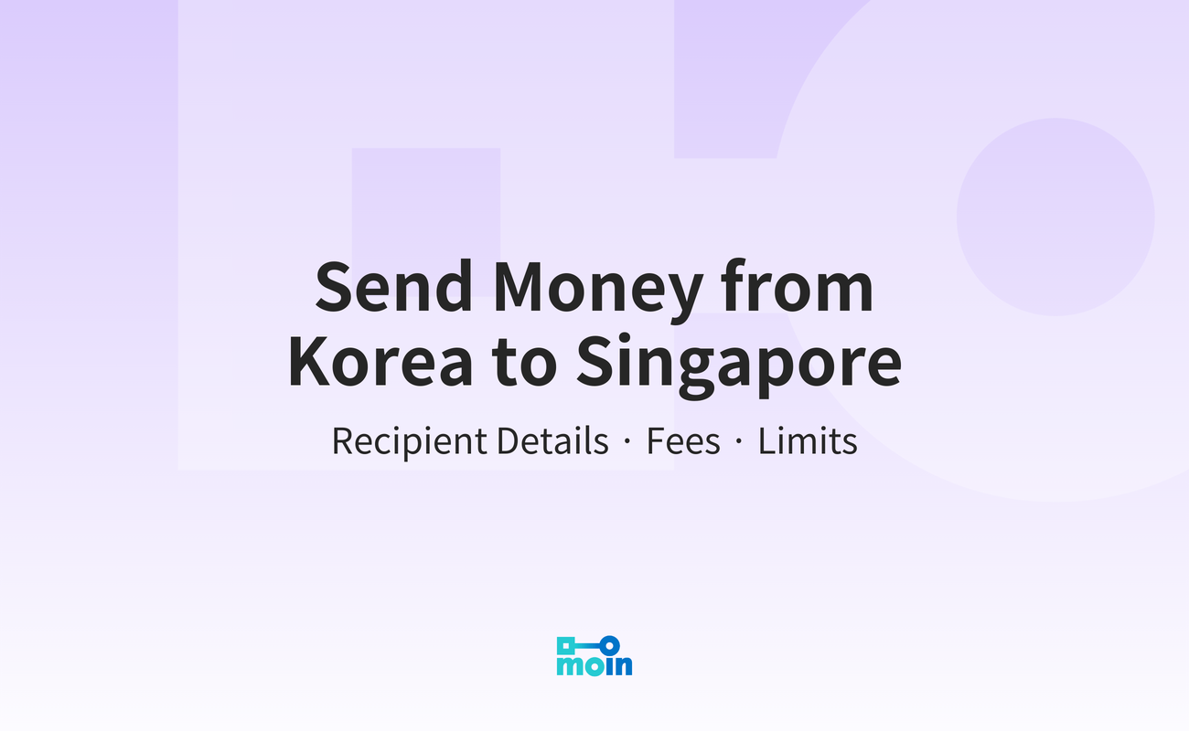 Send Money from Korea to Singapore: Details, Fees & Limits